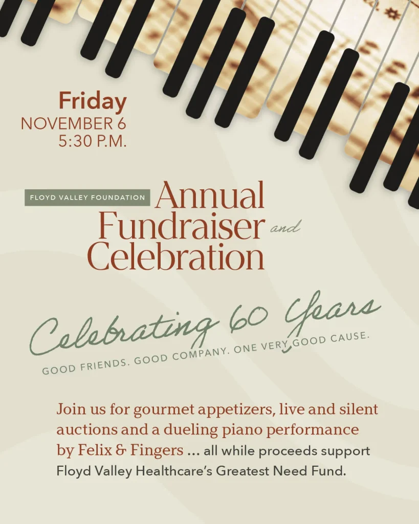 Friday, November 6, 2026, at 5:30pm - Floyd Valley Foundation's Annual Fundraiser and Celebration.